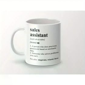 1Pcs 11oz Sales Assistant Gift, Funny Sales Assistant Coffee Mug, Sales Assistant Graduation Gift, Sales Assistant Job